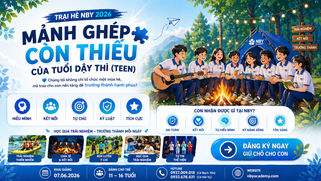 Con thiếu tự tin, ngại giao tiếp? Trại hè trưởng thành 2026 tại NBY giúp trẻ 11–16 tuổi phát triển nội lực và trưởng thành từ trải nghiệm.